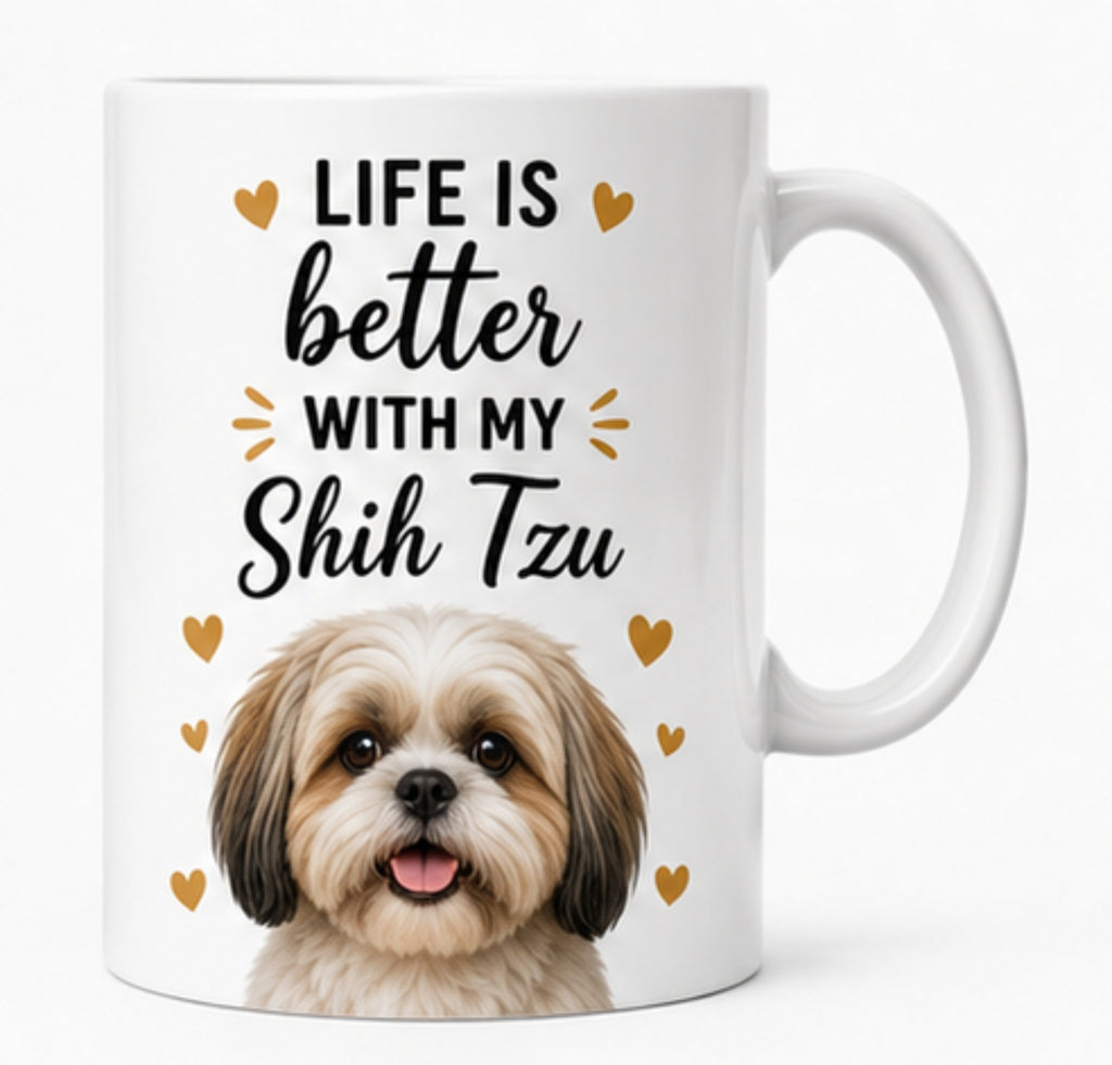 Life Is Better With My Shih Tzu | Coffee Mug | Gift for Shih Tzu | Dog Lover Mug