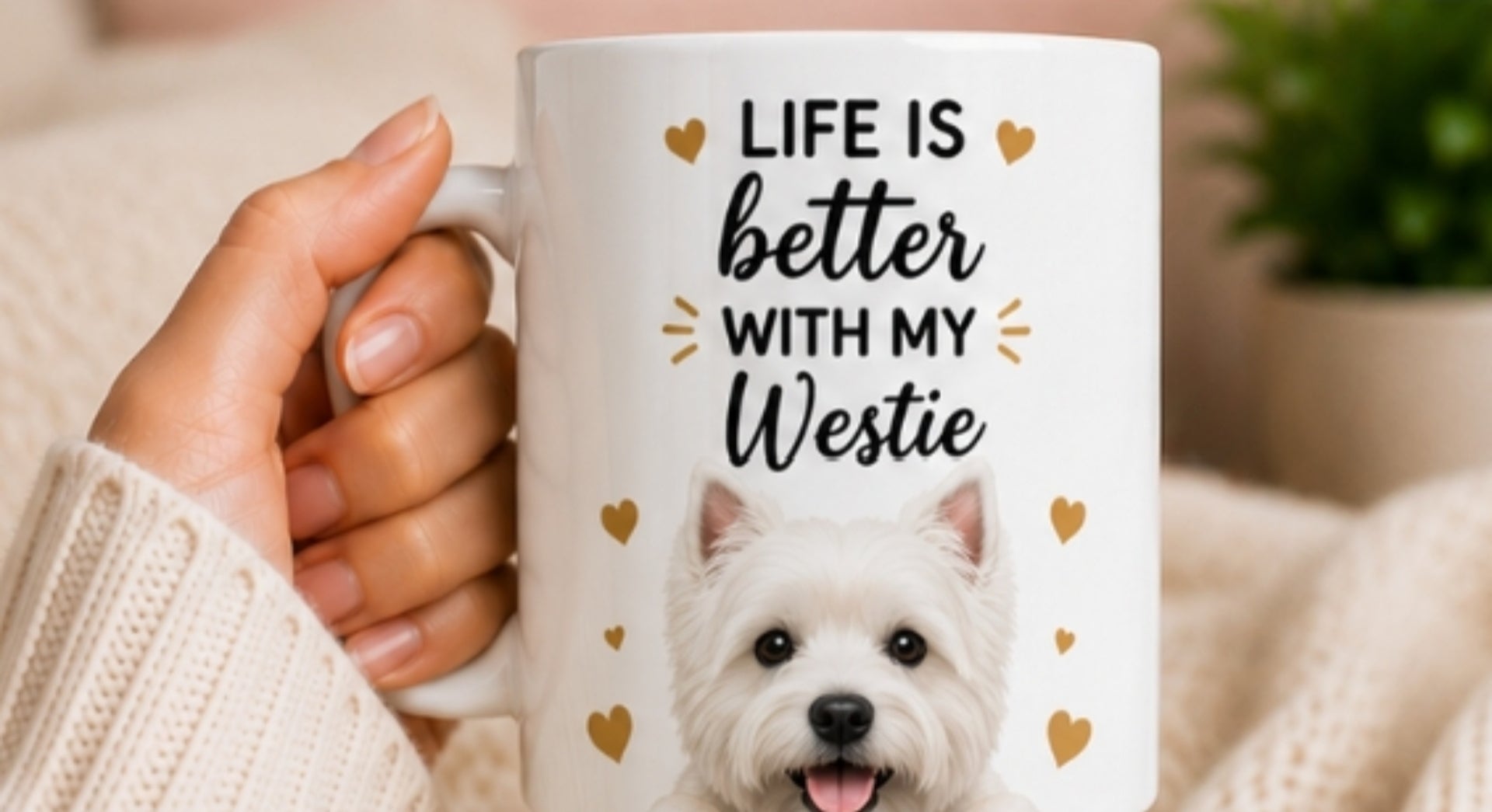 Life Is Better With My Westie |Coffee Mug | Gift for Westie| Dog Lover Mug