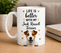 Life Is Better With My Jack Russell Coffee Mug | Gift for Jack Russell | Dog Lover Mug