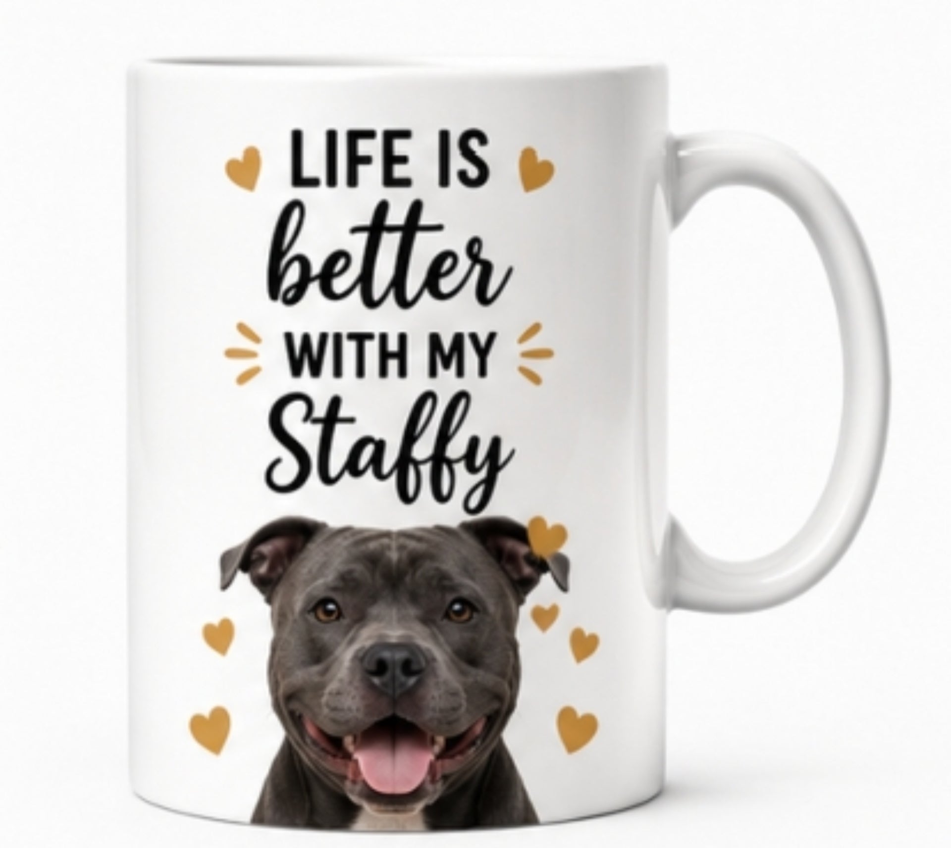 Life Is Better With My Staffordshire Bull Terrier| Coffee Mug | Gift for Staffordshire Bull Terrier| Dog Lover Mug